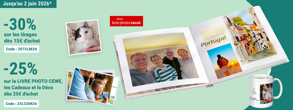 Du 07/05 au 02/06 : -30% dès 15€ (30TILM26) tirages et -25% dès 25€ (25LCDM26) LIVRE PHOTO CEWE, Cadeaux & Déco. Conditions en bas de page.